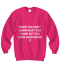 Funny, sarcastic pink tee, unisex pink t-shirt - Sweatshirt
