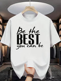 Men's "Be The Best You Can Be" Motivational T-Shirt | Inspirational Graphic Tee