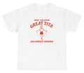 Sorry For Having Great Tits T Shirt Funny Meme Humor Dank Bold Offensive Tee