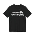 Currently Recharging Shirt Funny Introvert Minimalist Unisex Graphic Tee