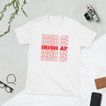 Irish AF Shirt, Cool Modern Statement Irish Pride Short-Sleeve Unisex T-Shirt