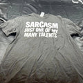Unisex Black “Sarcasm Just One of My Many Talents” T-Shirt Size L