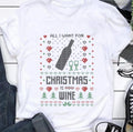 All I want For Christmas Is Wine Shirt, Funny Christmas Shirt S-5XL Q8748