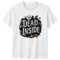 Dead Inside Unisex T-Shirt Dark Humor Halloween Gift For Him And Her