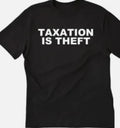 Taxation is Theft Funny T shirt or long sleeve, Hoodie or tank top
