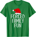 Forced Family Fun Sarcastic Christmas Eve Design T-Shirt