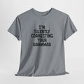 Sarcastic Silently Correcting Your Grammar Funny T-Shirt, Gift Writers Teachers