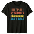 I Keep All My Dad Jokes In A Dad-A-Base Funny Father T-Shirt