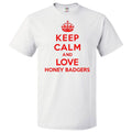 Keep Calm and Love Honey Badgers T shirt Funny Tee