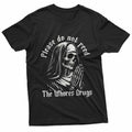 Do Not Feed The Whores Drugs Funny Offensive Quote Tee T-Shirt