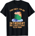 Fun Fact I'm an Introvert and I Want to Go Home Loner Geek T-Shirt