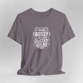 I'm Not Bossy Motivational Unisex T-Shirt