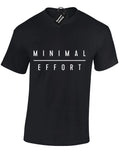 MINIMAL EFFORT MENS T SHIRT FUNNY PRINTED SLOGAN NOVELTY LAZY JOKE GIFT TOP