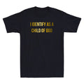 I Identify As A Child of God Overcomer Christian Funny Jesus Quote Men's T-Shirt
