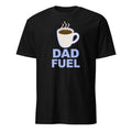 Dad Fuel – Coffee Powered Dad Design Short-Sleeve Unisex T-Shirt