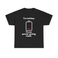 Funny Power-Saving Mode Shirt - Embrace Your Laziness with Humor!