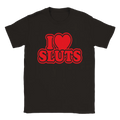 I Love Sluts - Classic Unisex Crewneck T-shirt