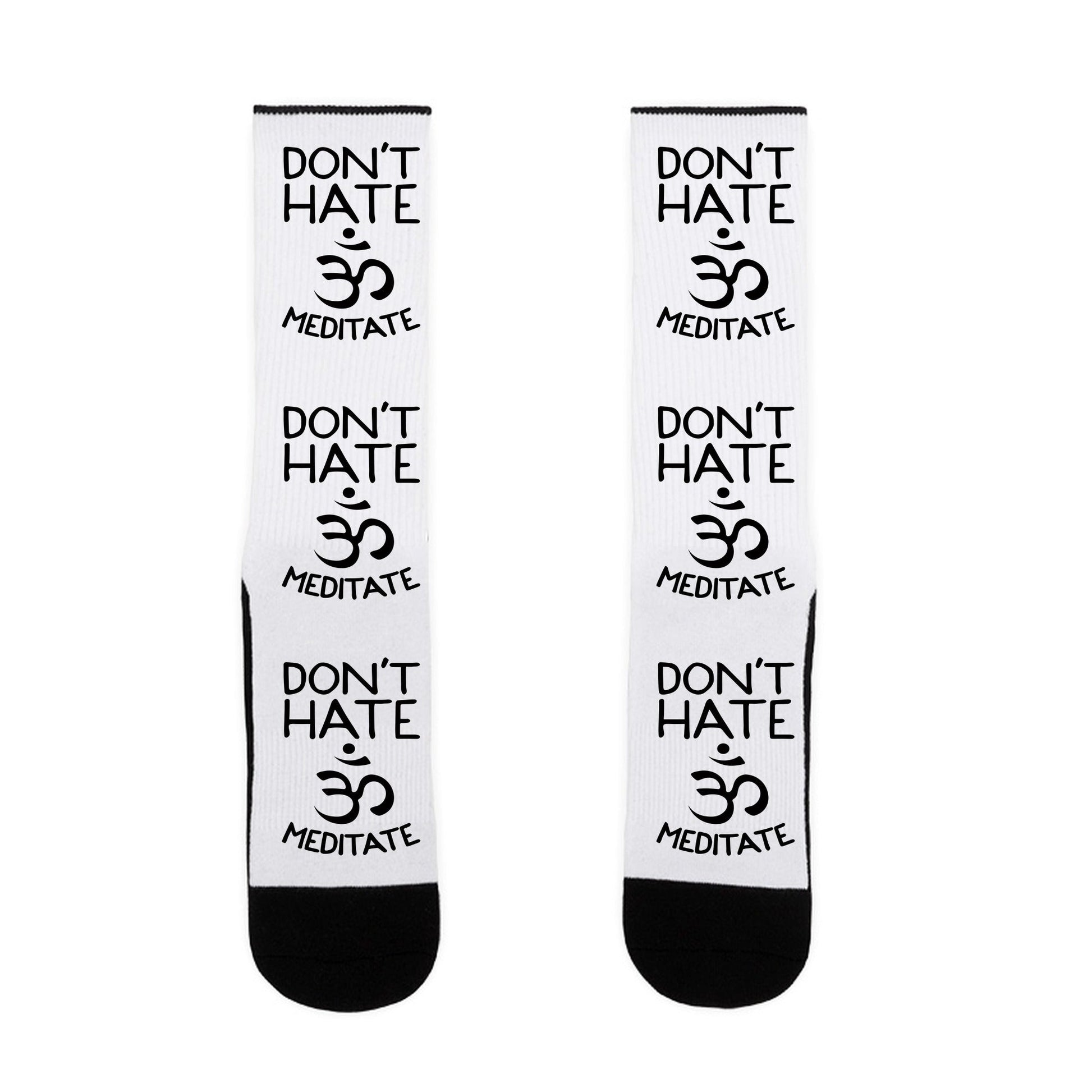 Don't Hate Meditate Socks