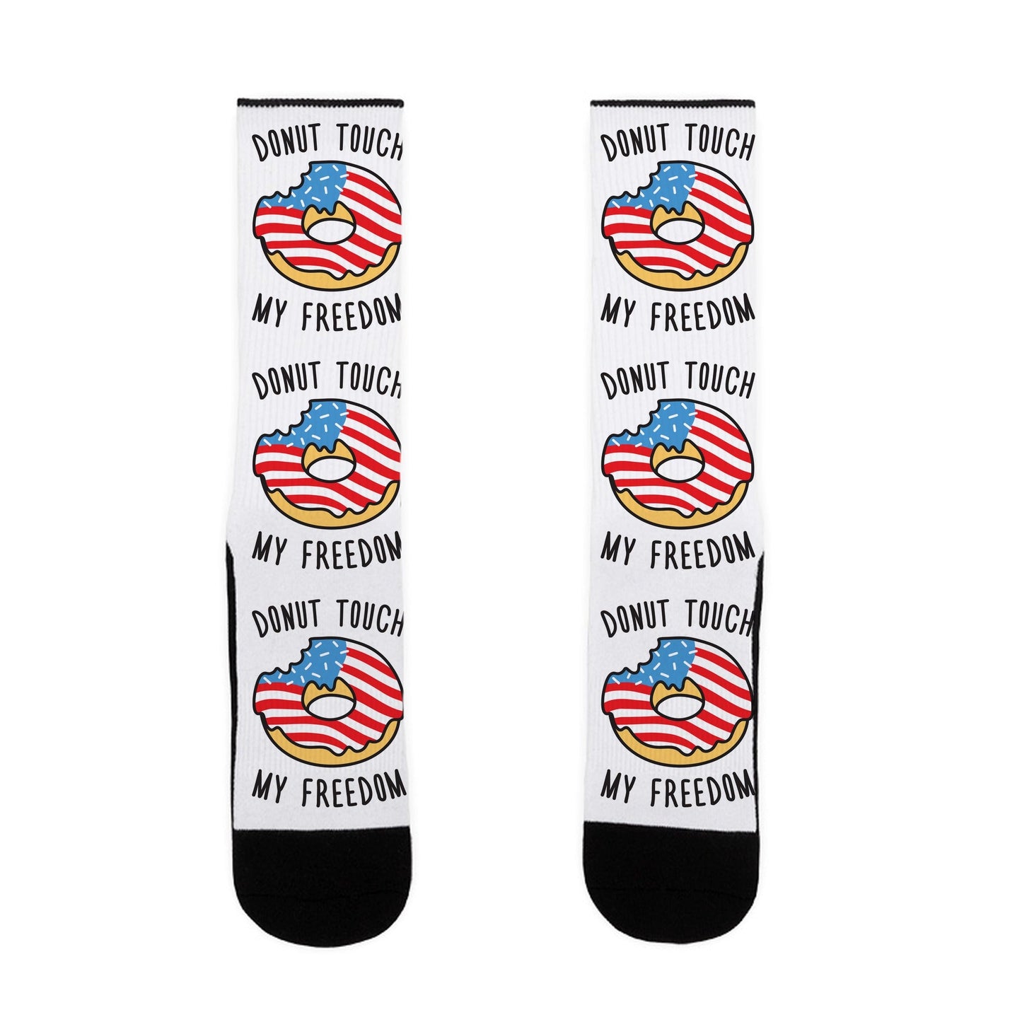 Donut Touch My Freedom Socks
