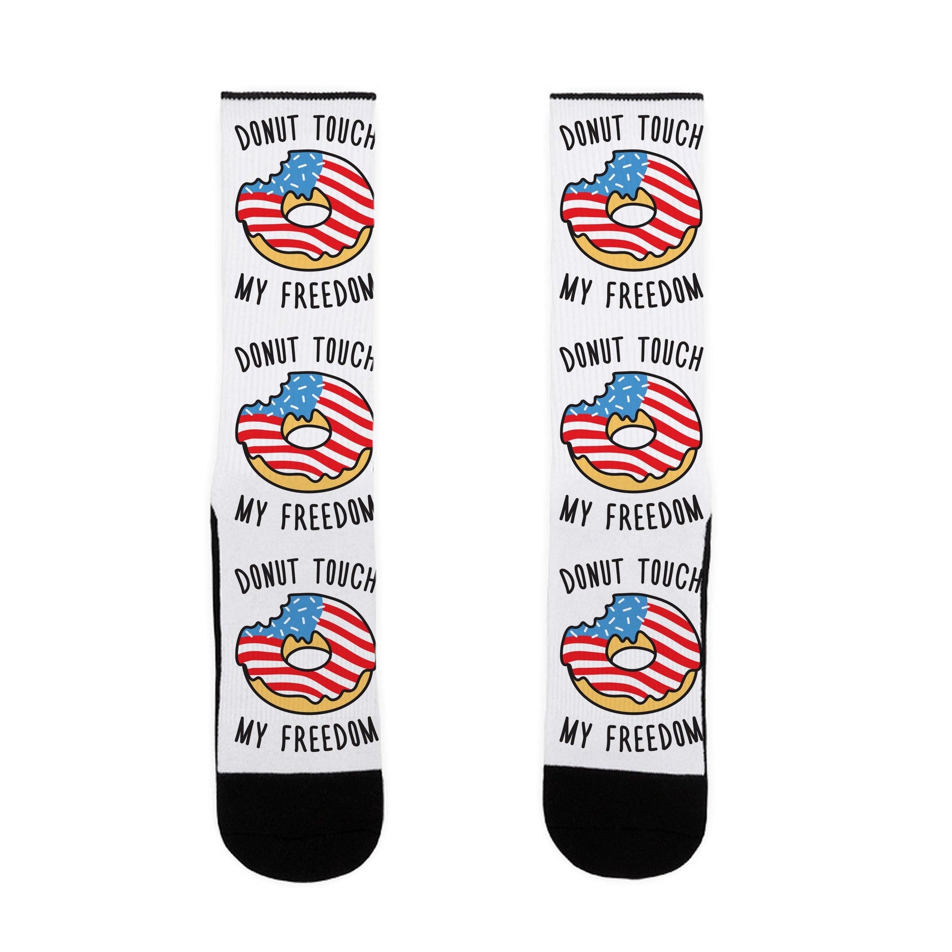 Donut Touch My Freedom Socks