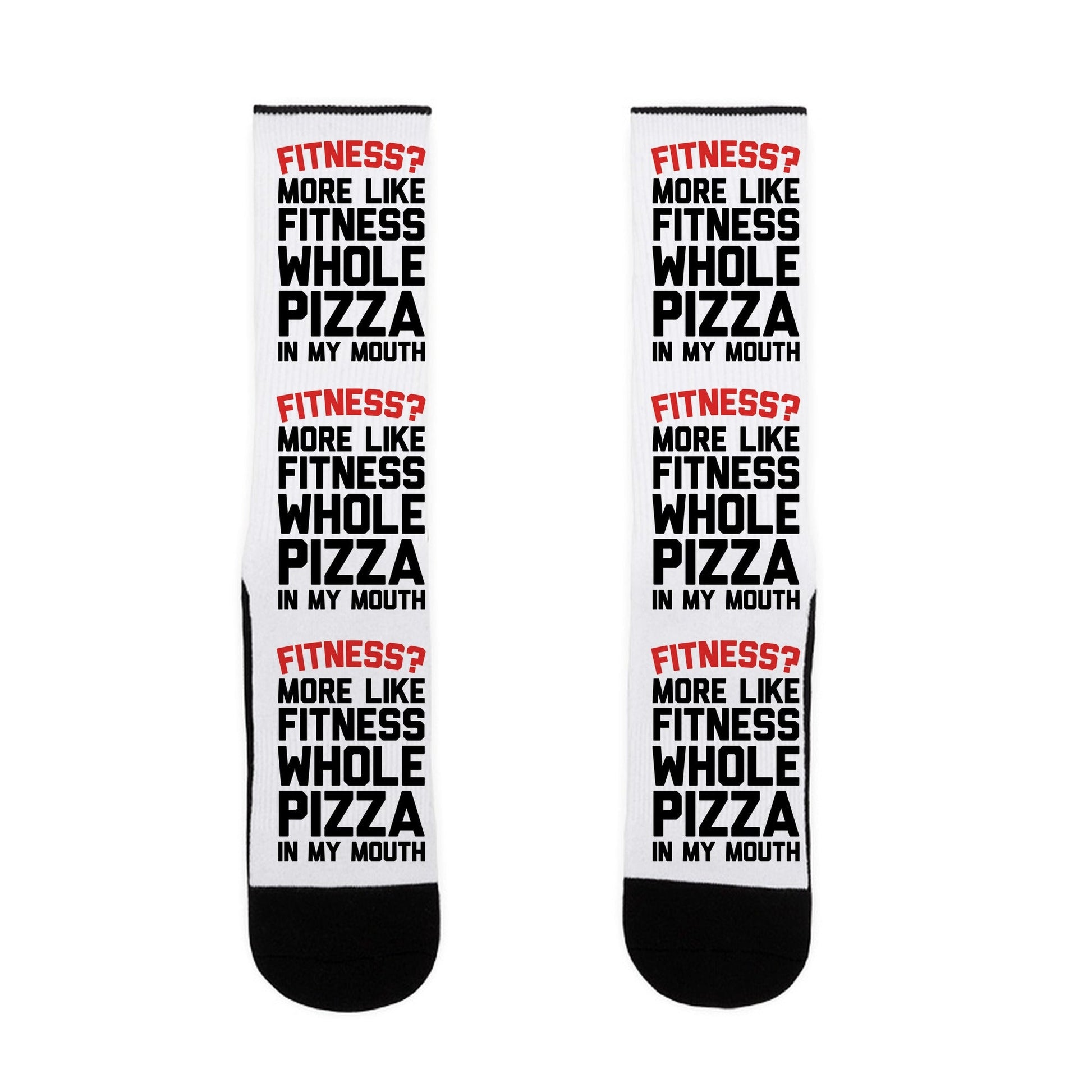 Fitness More Like Fitness Whole Pizza In My Mouth Socks