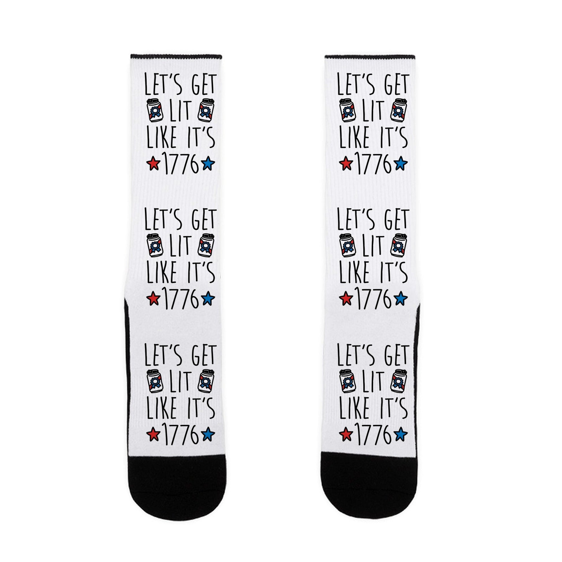 Let's Get Lit Like It's 1776 Socks