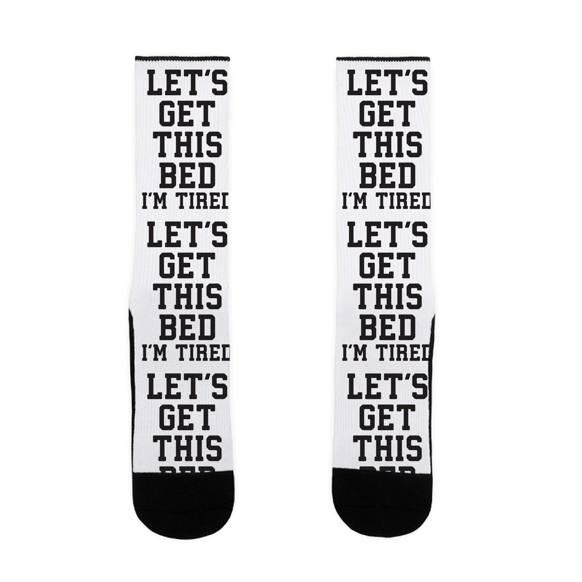 Let's Get This Bed Socks