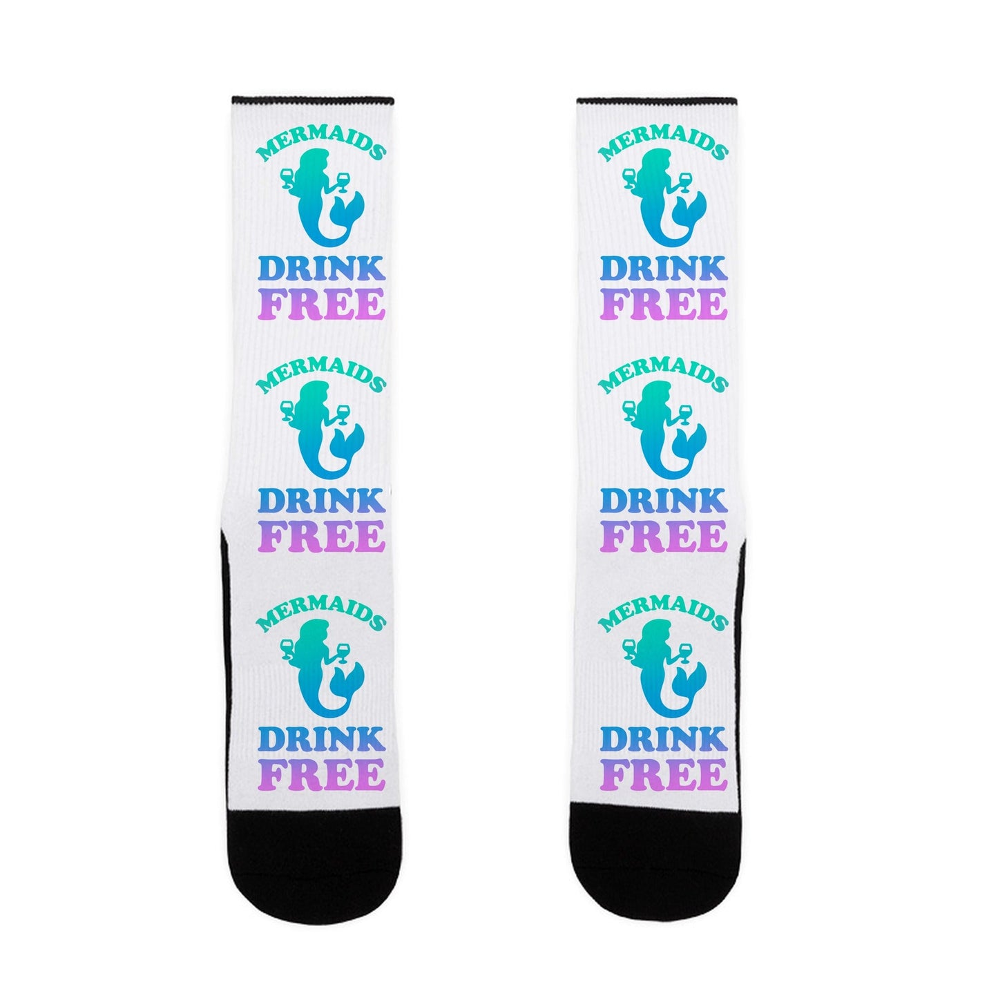 Mermaids Drink Free Socks