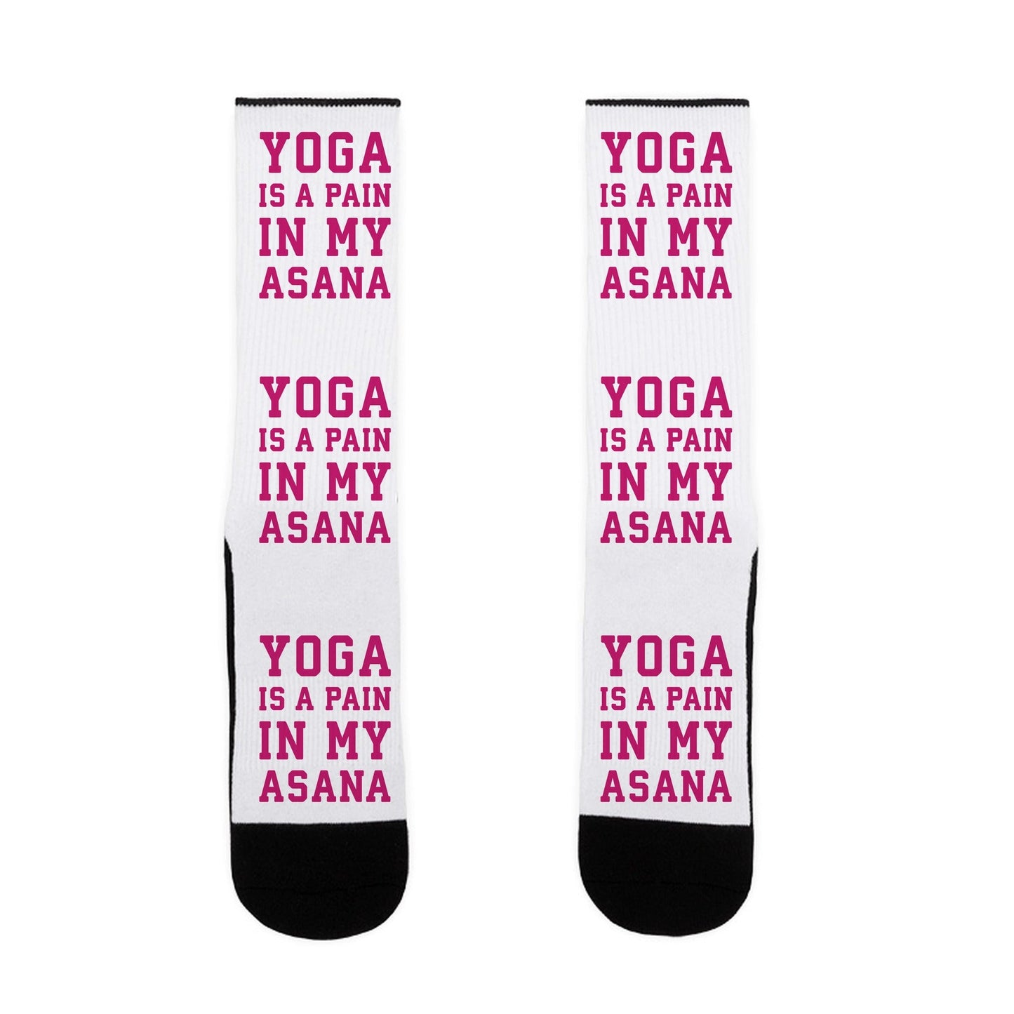 Yoga Is A Pain In My Asana Socks