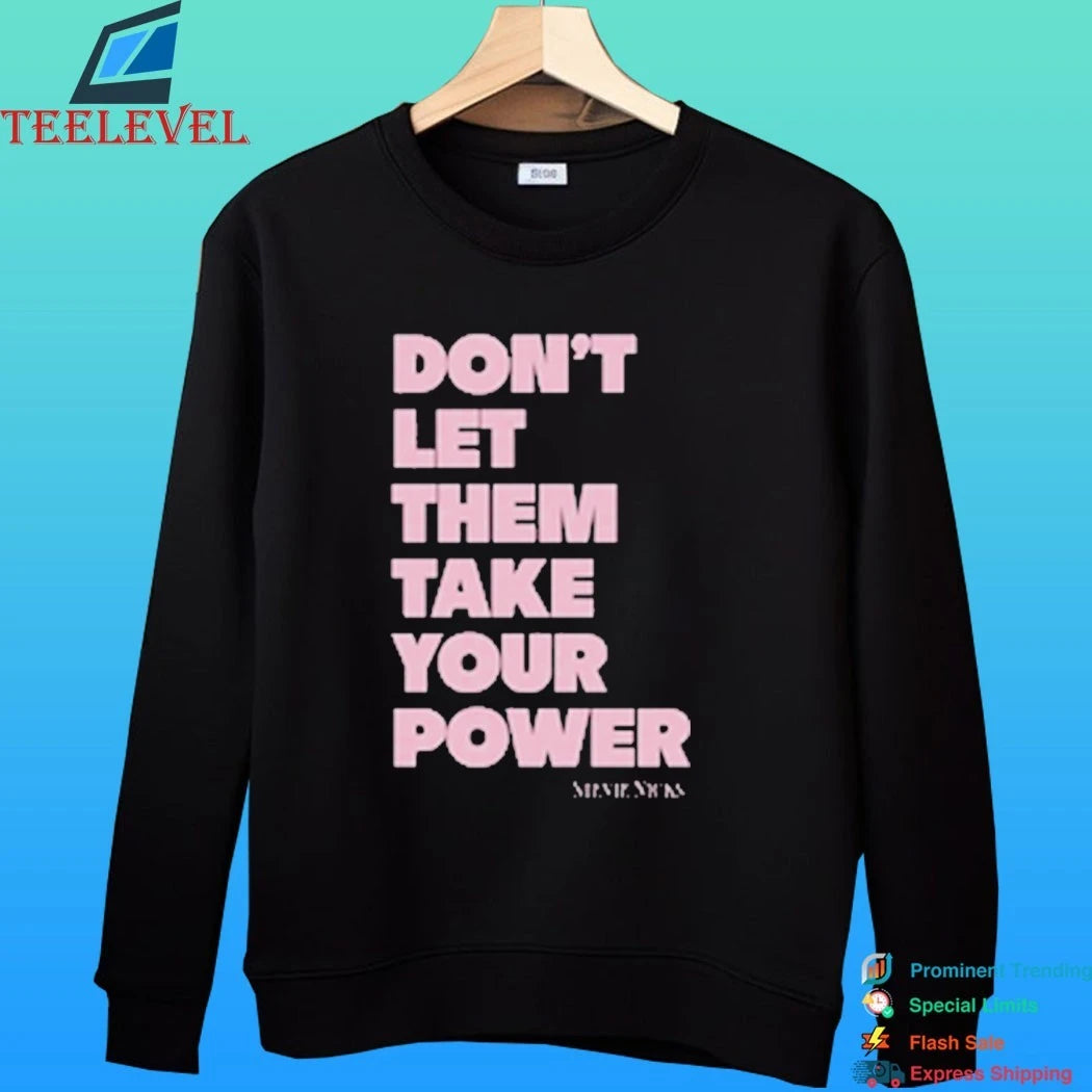 Stevie Nicks Tour 2025 Don’t Let Them Take Your Power Shirt