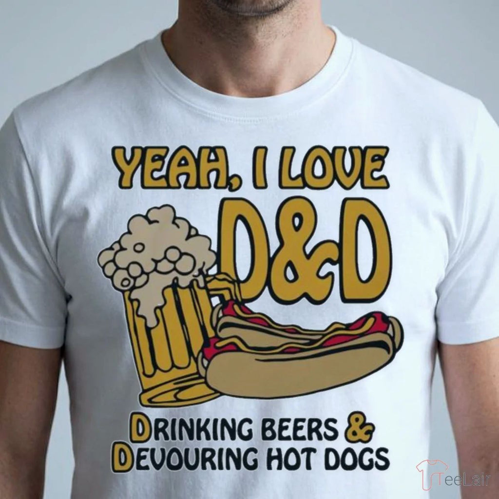 Yeah, I Love D&D, Drinking Beers & Devouring Hot Dogs Shirt