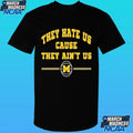 Michigan Wolverines 2026 They Hate Us Cause They Ain’t Us Shirt