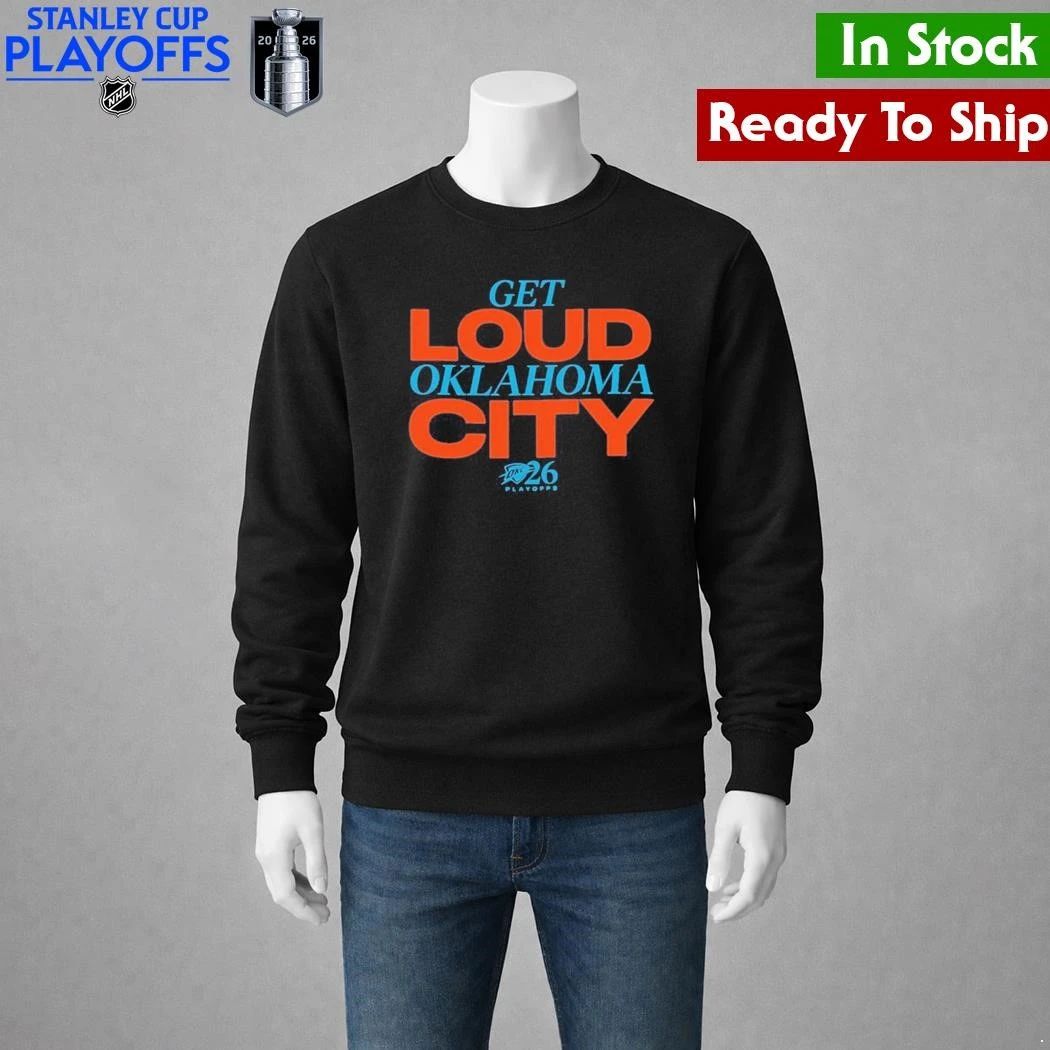 Playoffs OKC Get Loud Oklahoma City Shirt