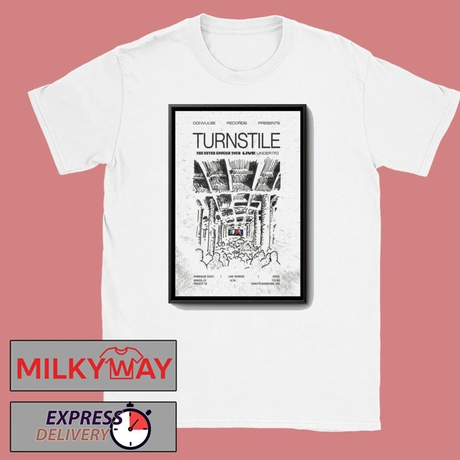 Turnstile Sept 30 2025 The Never Enough Tour Live Under 170 Poster shirt