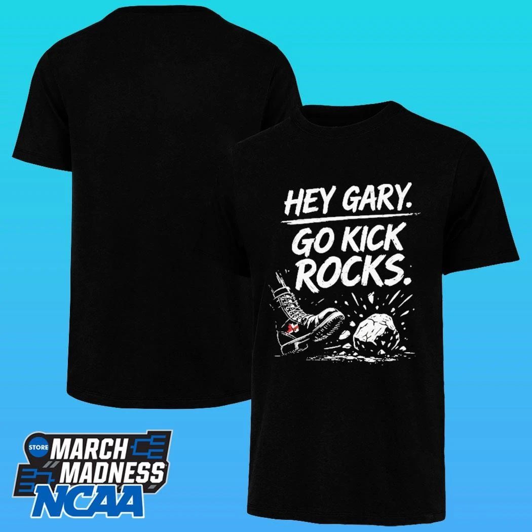 Hey Gary Go Kick Rocks Shirt