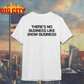 There No Business Like Show Business Shirt