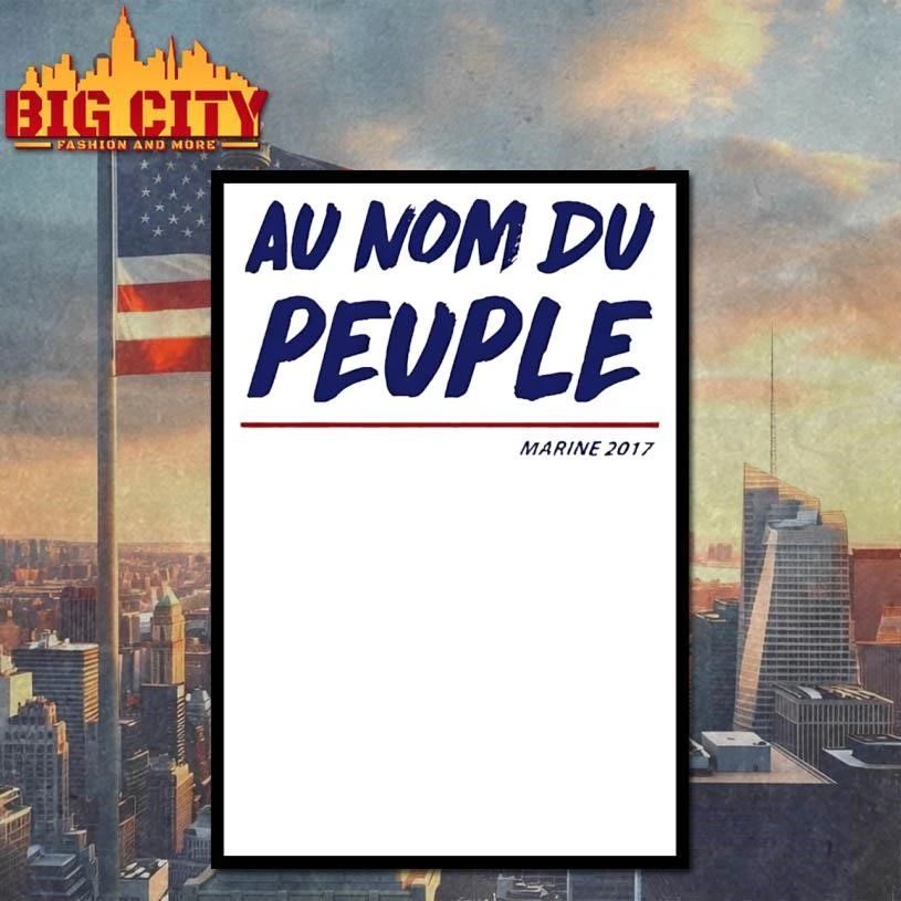 Marine Le Pen Francaise Au Nom Du Peuple Shirt