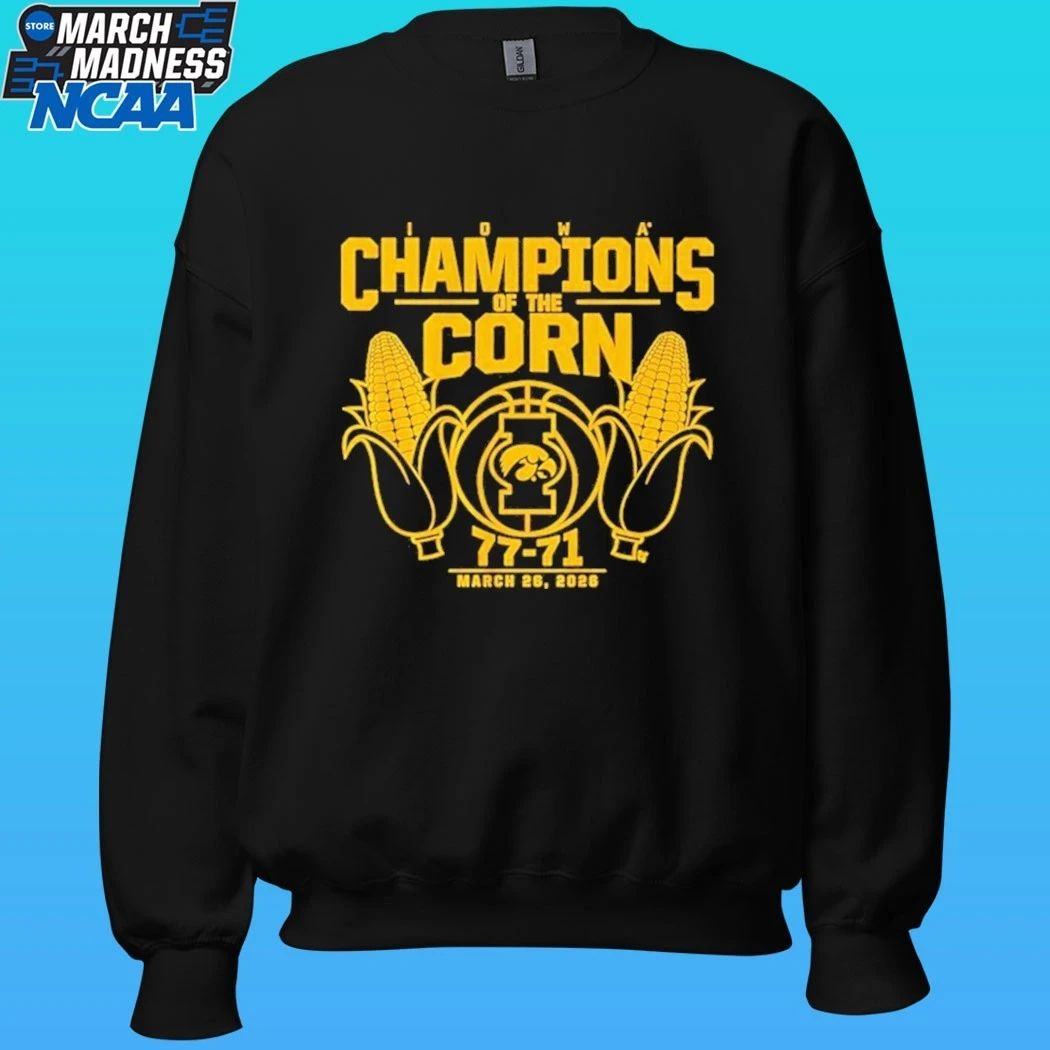 Iowa Hawkeyes Basketball Champions Of The Corn 77-71 March 26 2026 Shirt