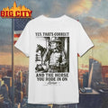 Yes Thats Correct And The Horse You Rode In On Latigo Shirt