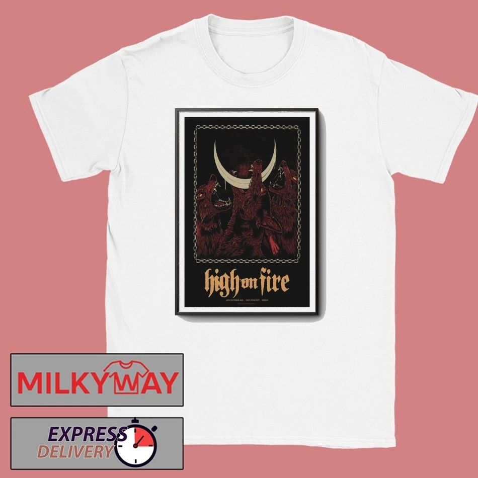 High On Fire Tour Berlin, DE 28th Oct 2025 Poster shirt