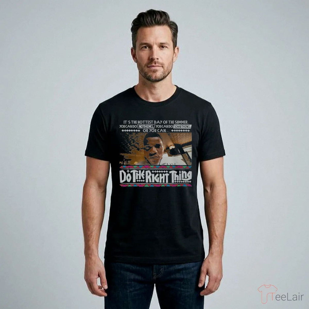 You Can Do The Right Thing T-Shirt