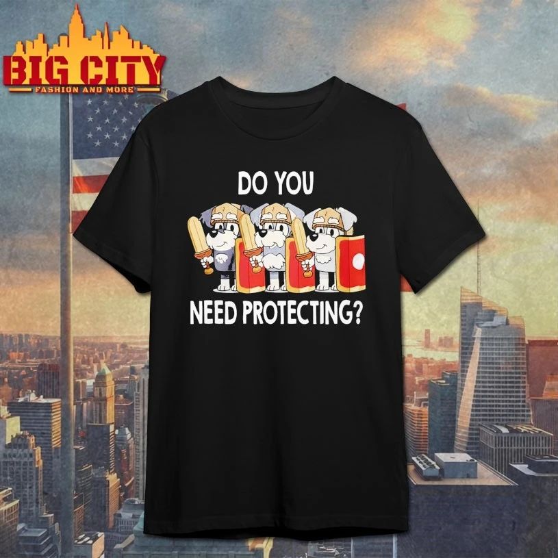 The Terriers Bluey Do You Need Protecting T-shirt