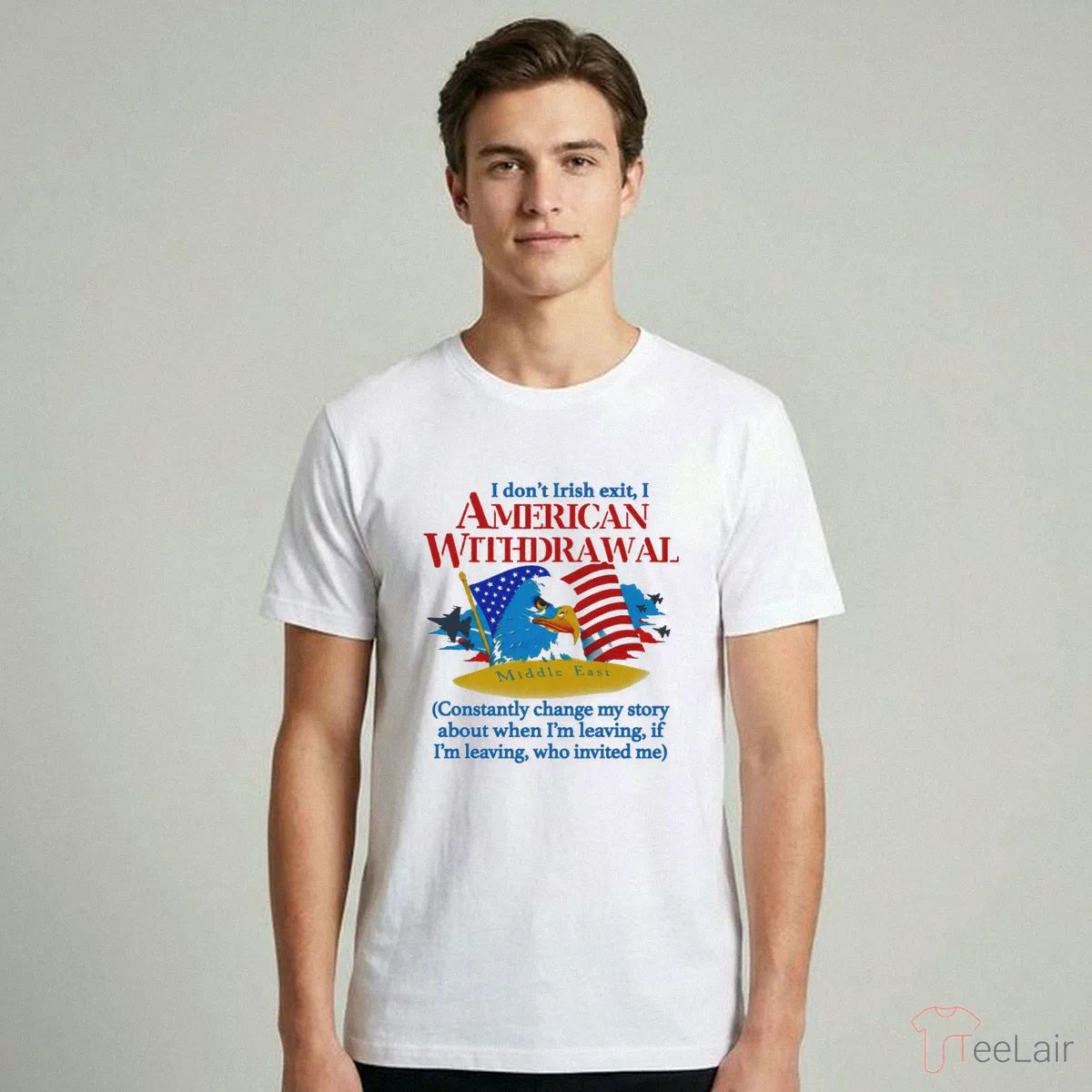 I Don’T Irish Exit, I American Withdrawal Constantly Change My Story About When I’M Leaving Shirt