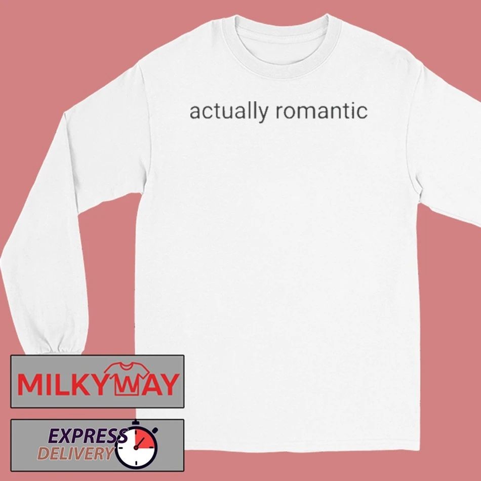 Actually Romantic Taylor Shirt
