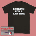 Back To Badlands Looking For A Bad Time shirt