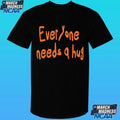 John Everyone Needs A Hug Shirt