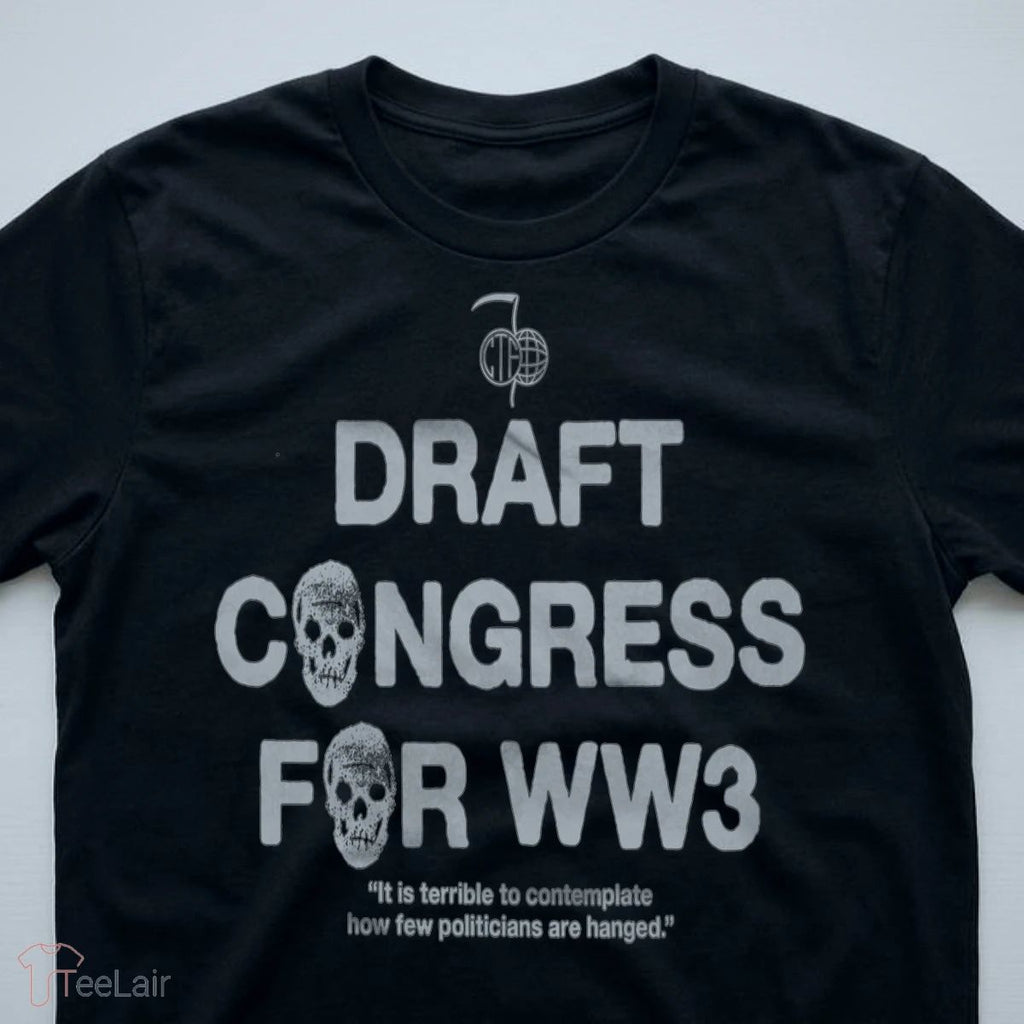 Draft Congress For Ww3 T-Shirt
