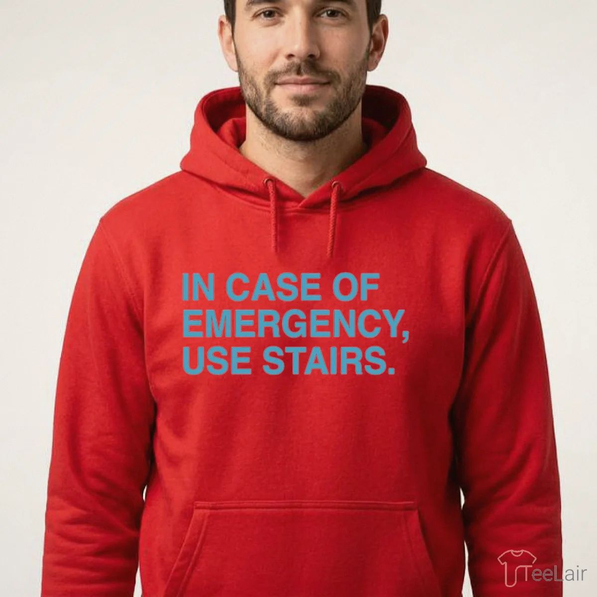 IN CASE OF EMERGENCY, USE STAIRS T-Shirt