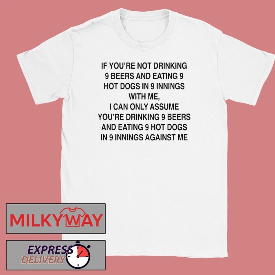 9 Beers 9 Hot Dogs 9 Innings Shirt