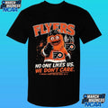 Philadelphia Flyers No One Likes Us We Don’t Care Shirt